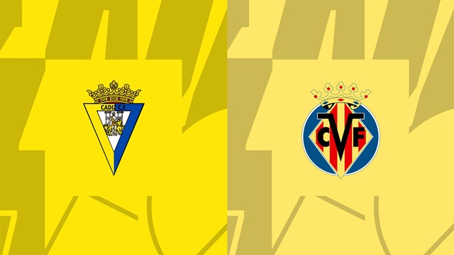 Nhận định soi kèo Cadiz CF vs Villarreal