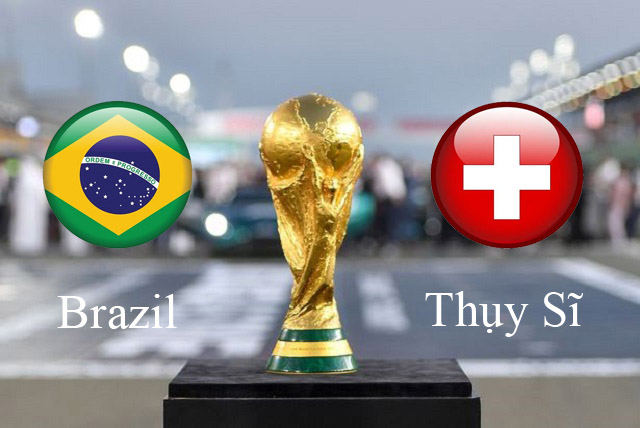 Nhận định soi kèo Brazil vs Thụy Sĩ