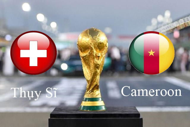 Nhận định soi kèo Thụy Sĩ vs Cameroon